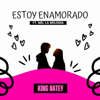 Estoy Enemorado by King Batey