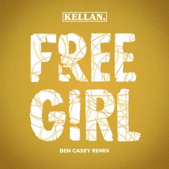 Free Girl (Ben Casey Remix) by Ben Casey