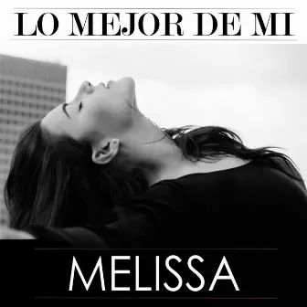 Lo Mejor De Mi by Melissa