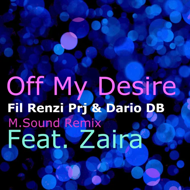 Off My Desire - M.Sound Remix