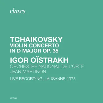 Tchaikovsky: Violin Concerto in D Major, Op. 35, TH 59 (Live Recording, Lausanne 1973) by Orchestre National de l'O.R.T.F.