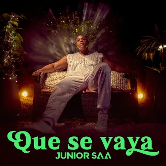 Que Se Vaya by Junior Saa