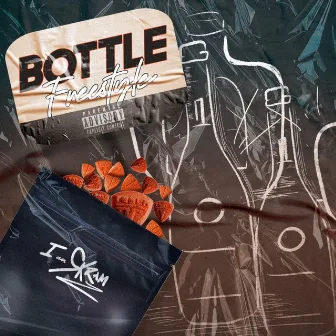 Bottle Freestyle by I Am Skram