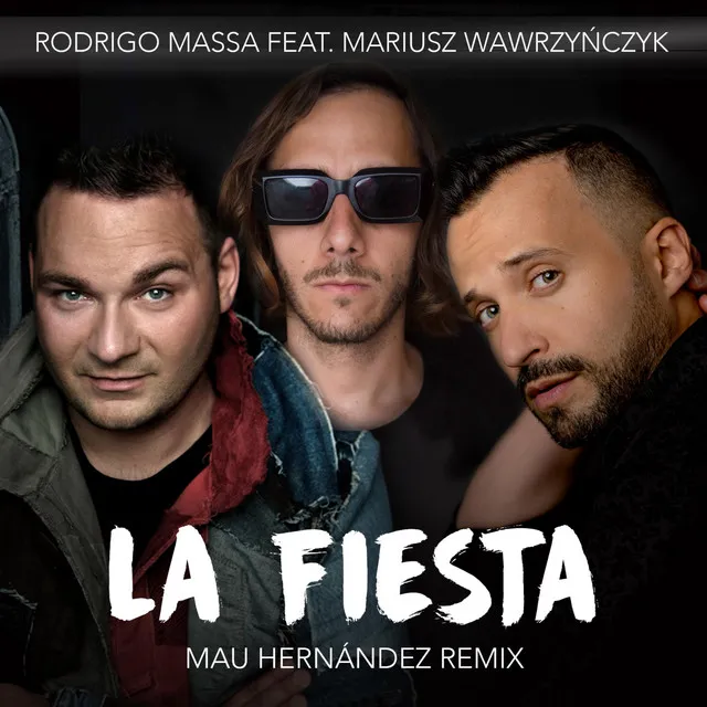 La Fiesta [Mau Hernández Remix]