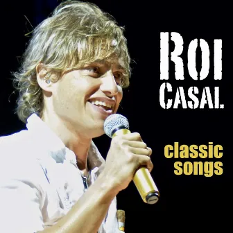 Classic Songs by Roi Casal