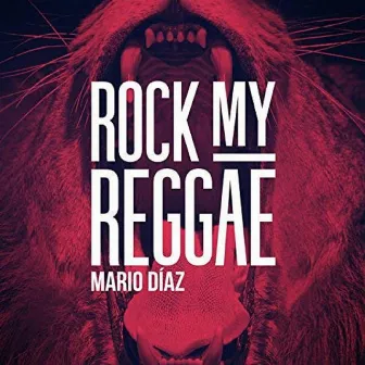 Rock My Reggae by Mario Diaz