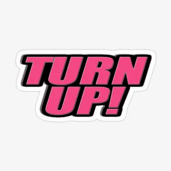 Turn UP by Mayor TooN