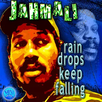 Rain Drops Keep Falling by Jahmali