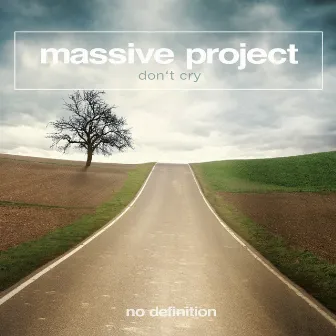 Don't Cry by Massive Project