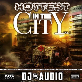 Hottest in the City, Vol. 1 by Dj Audio