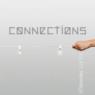 Connections by Shannon Curtis