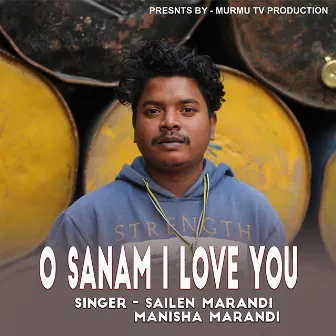 O Sanam I Love You ( Santhali Song ) by Manisha Marandi