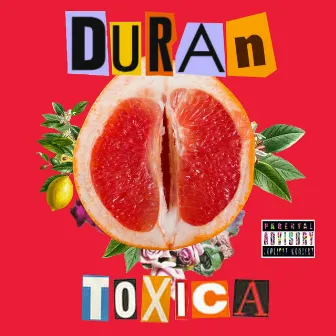 Tóxica by Duran