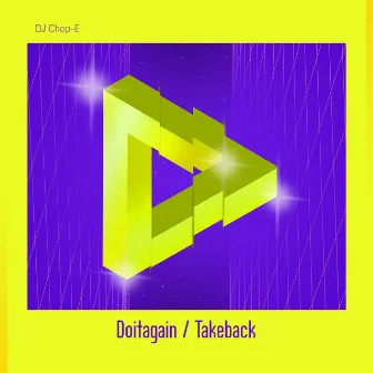 Doitagain / Takeback by DJ Chop-E