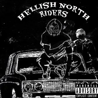 RIDERS by HELLISH NORTH