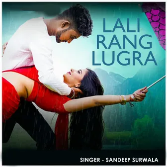 Lali Rang Lugra by Sandeep Surwala