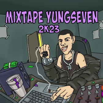 Mixtape Yungseven 2K23 by Menor $ETE