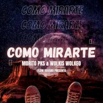 Como Mirarte by Morito pks