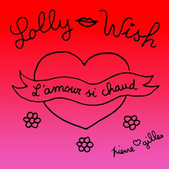 L'amour si chaud by Lolly Wish