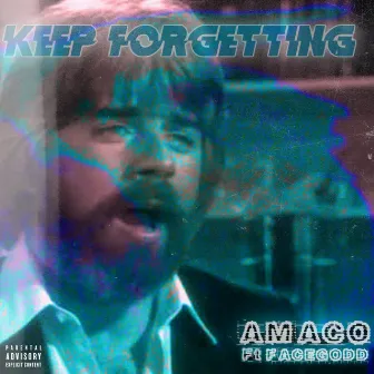 Keep Forgetting by Amaco