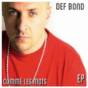 COMME LES MOTS by Def Bond