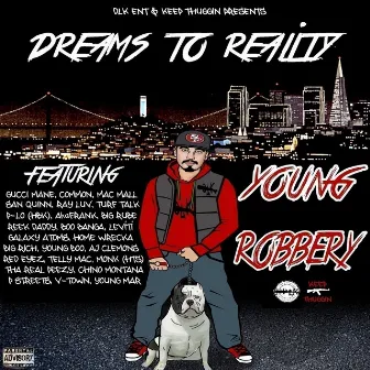 Dreams to Reality by Young Robbery