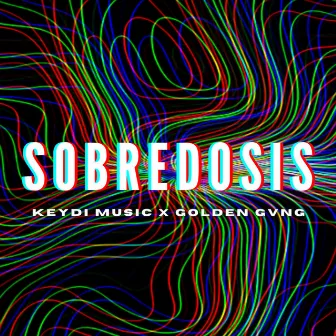 Sobredosis by Golden Gvng