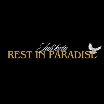 Rest in Paradise by Jahkota