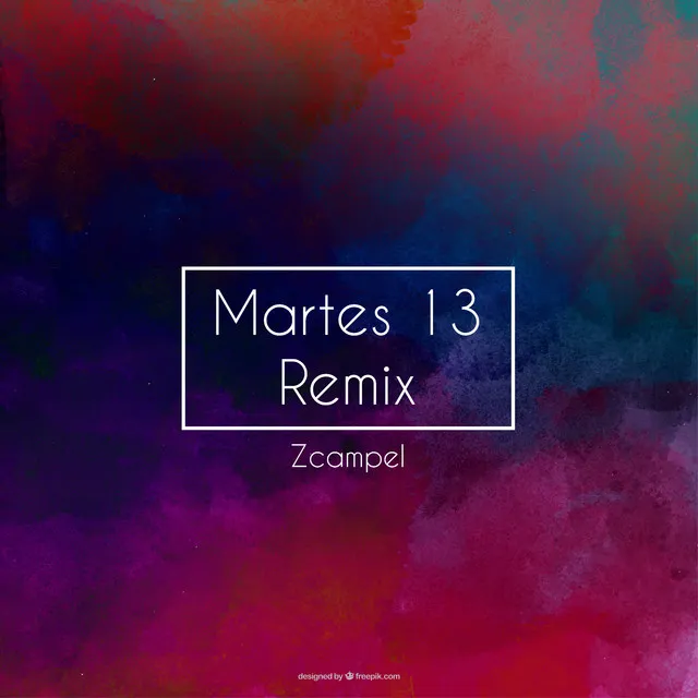 Martes 13 - Remix