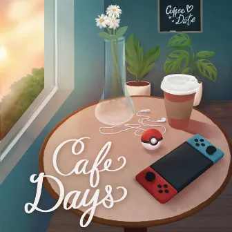 Cafe Days by Coffee Date