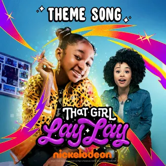 That Girl Lay Lay Theme Song (Sped Up) by Nickelodeon