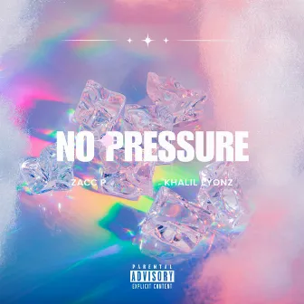 No Pressure by Khalil Lyonz