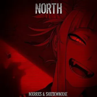 NORTH by SHXDXWMXNE