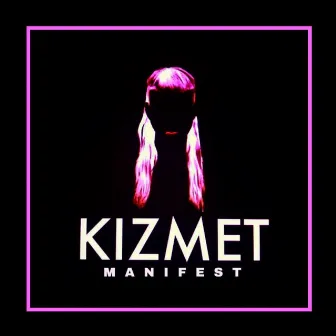 Manifest Mixtape by KizMet