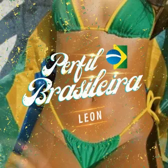 Perfil Brasileira by LEON PX