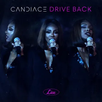 Drive Back (Live) by CANDIACE