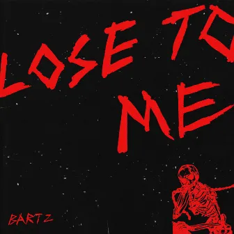 lose to me by Bartz