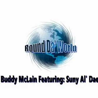 Round Da World by Buddy McLain