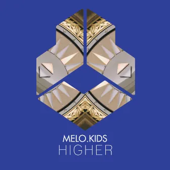 Higher by Melo.Kids