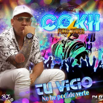 No he podido verte by Cokii Puro Power