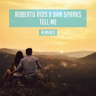 Tell Me Remixes by Dan Sparks