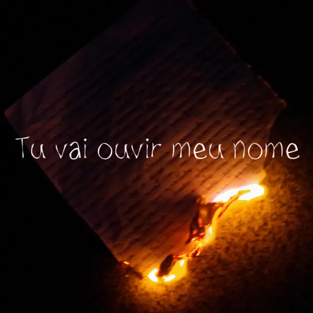 Tu Vai Ouvir Meu Nome