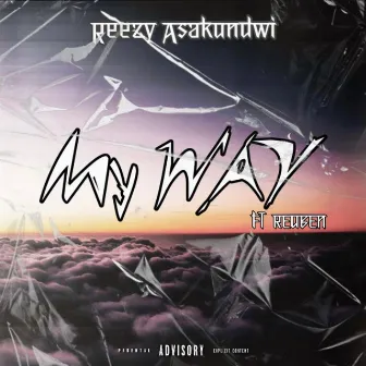 My way by Reezy Asakundwi