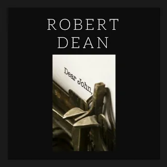 Dear John by Robert Dean