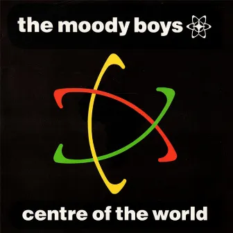 Centre Of The World by The Moody Boys