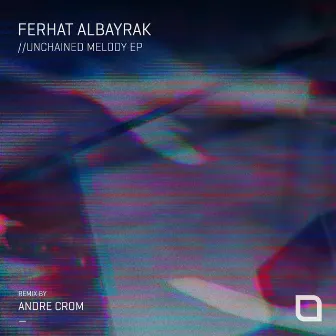 Unchained Melody EP by Ferhat Albayrak