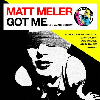 Got Me by Matt Meler