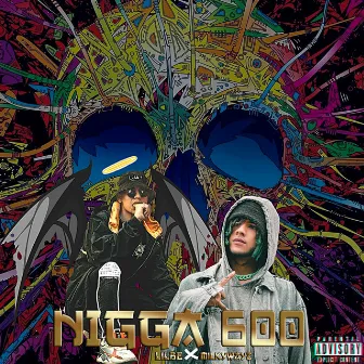 Nigga 600 by Lilbe