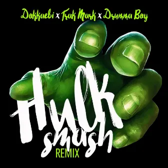 Hulk Smash (Remix) by Dokkaebi