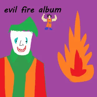 evil fire album by lil gerbilfart